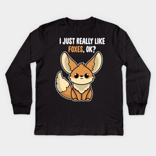 I Just Really Like Foxes OK ? Cute Toddlers Kids design Kids Long Sleeve T-Shirt